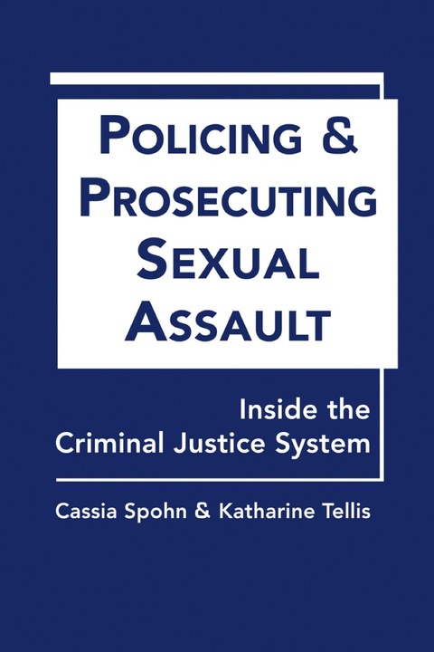 Cover image for book Policing and Prosecuting Sexual Assault: Inside the Criminal Justice System