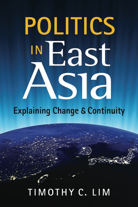 Cover image for book Politics in East Asia: Explaining Change and Continuity