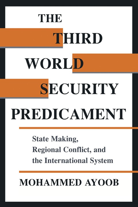 Cover image for book The Third World Security Predicament: State Making, Regional Conflict, and the International System