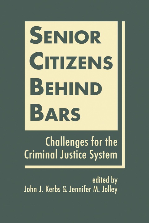 Cover image for book Senior Citizens Behind Bars: Challenges for the Criminal Justice System