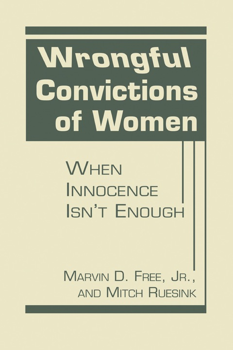 Cover image for book Wrongful Convictions of Women: When Innocence Isn’t Enough