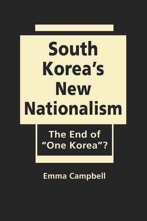 Cover image for book South Korea's New Nationalism: The End of "One Korea"?