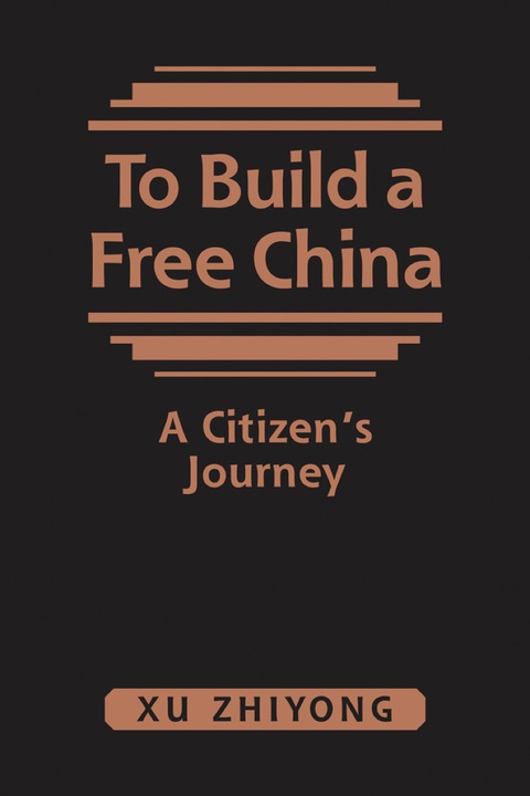 Cover image for book To Build a Free China: A Citizen’s Journey