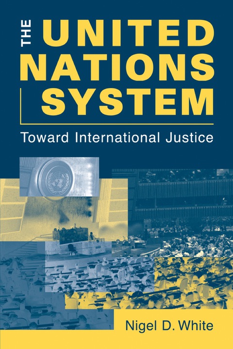 Cover image for book The United Nations System: Toward International Justice