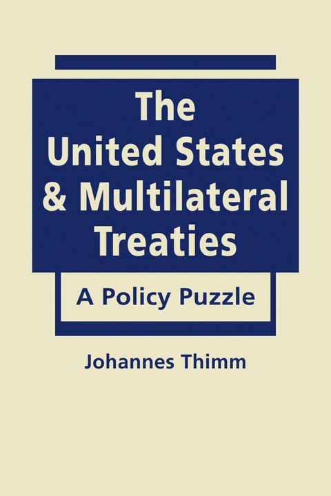 Cover image for book The United States and Multilateral Treaties: A Policy Puzzle
