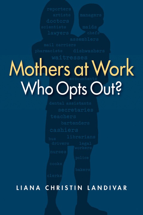 Cover image for book Mothers at Work: Who Opts Out?