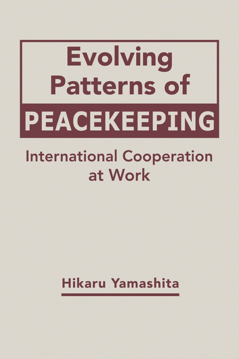 Cover image for book Evolving Patterns of Peacekeeping: International Cooperation at Work