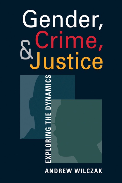 Cover image for book Gender, Crime, and Justice: Exploring the Dynamics