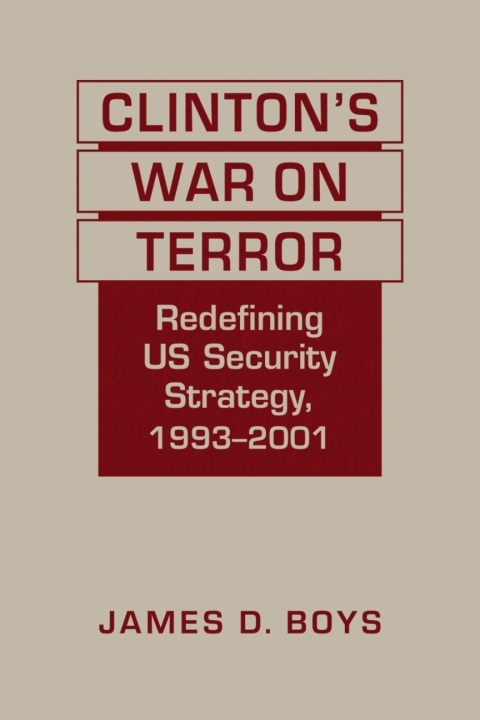 Cover image for book Clinton's War on Terror: Redefining US Security Strategy, 1993-2001