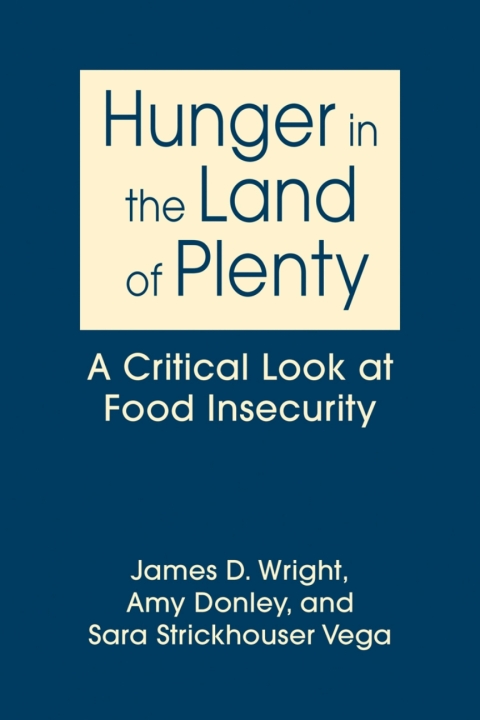 Cover image for book Hunger in the Land of Plenty: A Critical Look at Food Insecurity