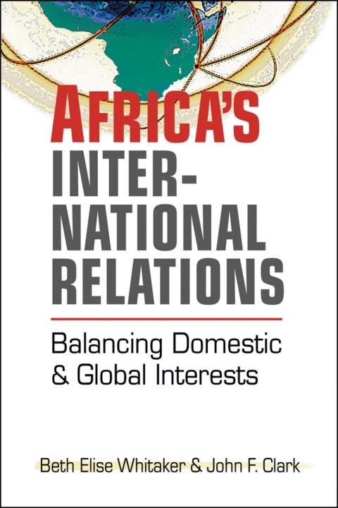 Cover image for book Africa's International Relations: Balancing Domestic and Global Interests