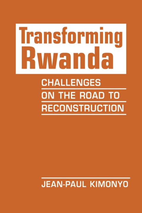 Cover image for book Transforming Rwanda: Challenges on the Road to Reconstruction