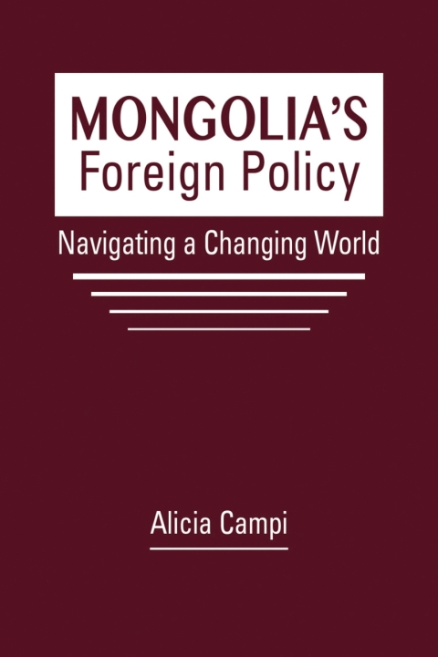 Cover image for book Mongolia's Foreign Policy: Navigating a Changing World
