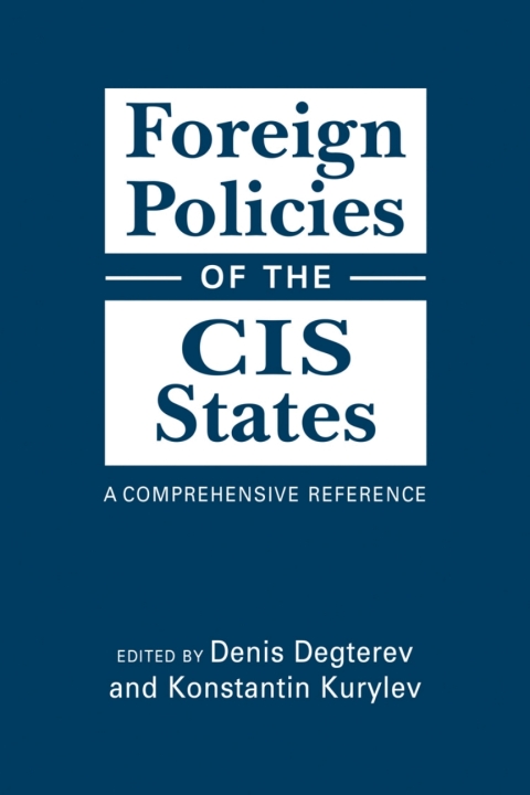 Cover image for book Foreign Policies of the CIS States: A Comprehensive Reference