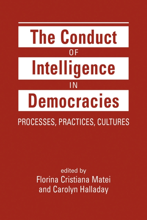 Cover image for book The Conduct of Intelligence in Democracies: Processes, Practices, Cultures