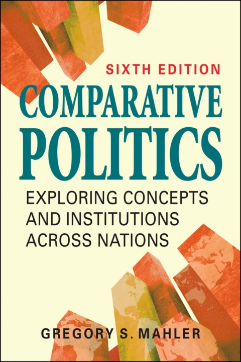 Cover image for book Comparative Politics: Exploring Concepts and Institutions Across Nations
