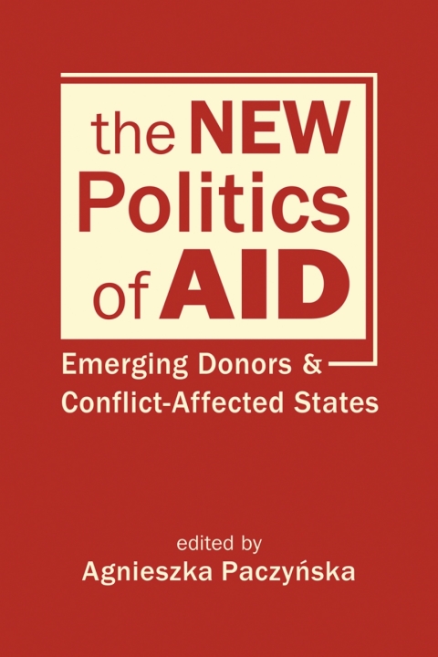 Cover image for book The New Politics of Aid: Emerging Donors and Conflict-Affected States