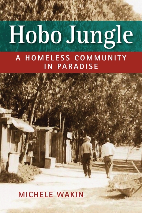 Cover image for book Hobo Jungle: A Homeless Community in Paradise