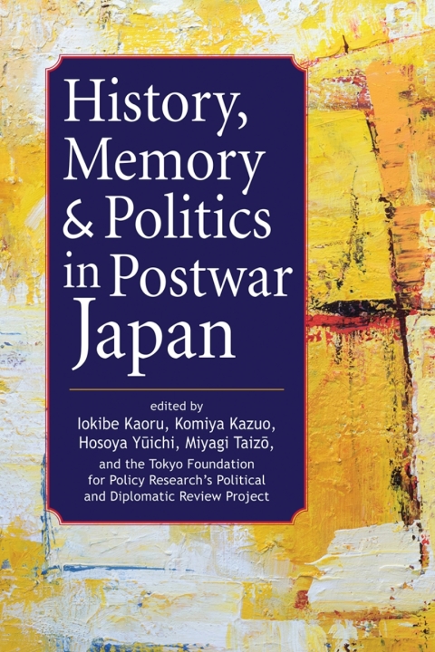 Cover image for book History, Memory, and Politics in Postwar Japan