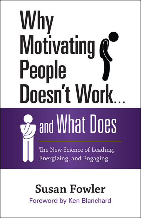 Why Motivating People Doesn't Work . . . and What Does 
