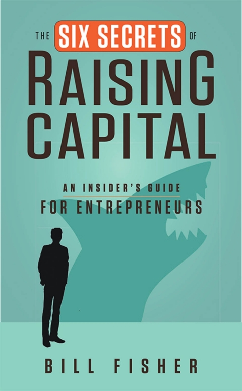Cover image for book The Six Secrets of Raising Capital
