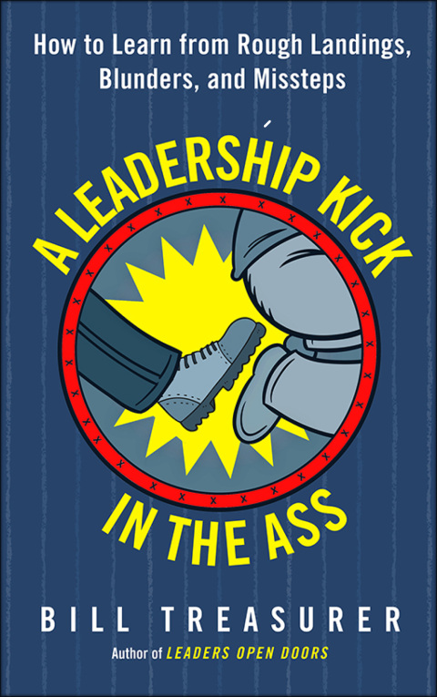 Cover image for book A Leadership Kick in the Ass