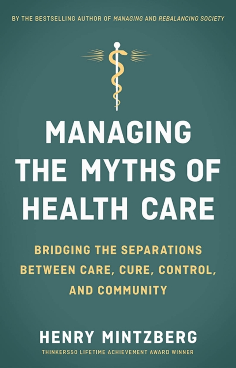 Cover image for book Managing the Myths of Health Care
