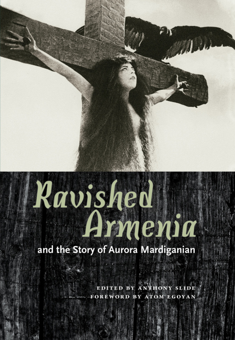 Cover image for book Ravished Armenia and the Story of Aurora Mardiganian
