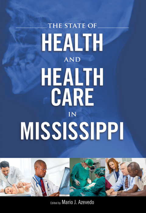 Cover image for book The State of Health and Health Care in Mississippi