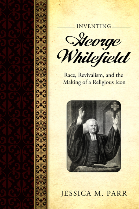 Cover image for book Inventing George Whitefield