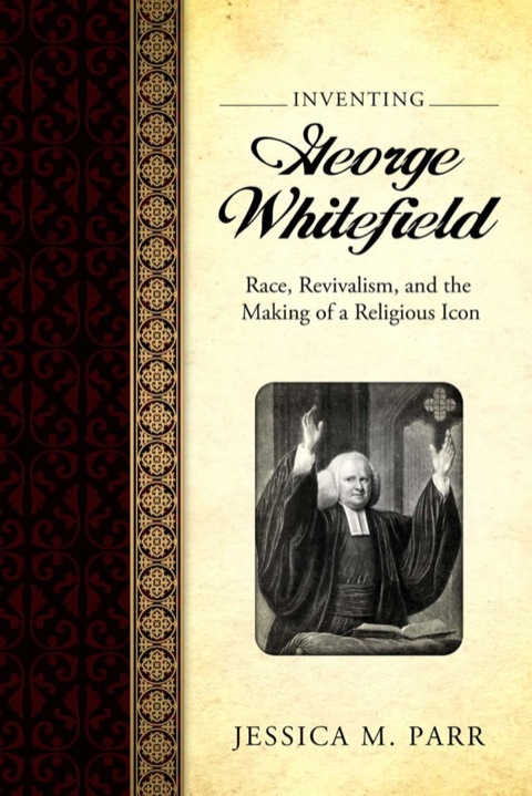 Cover image for book Inventing George Whitefield