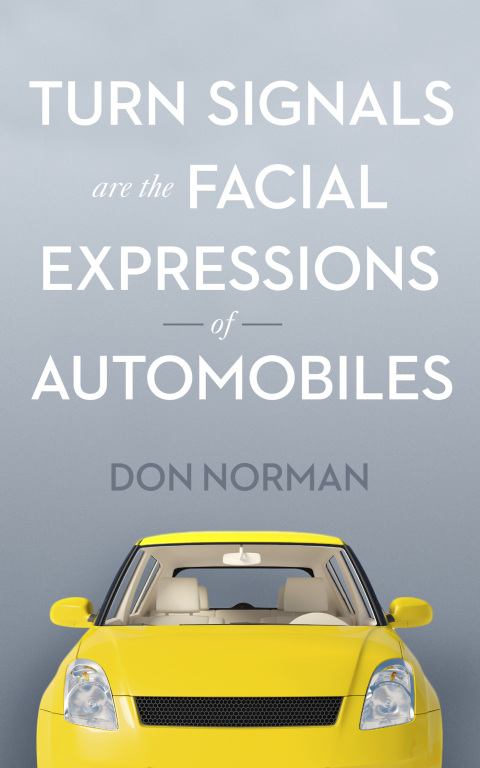 Cover image for book Turn Signals Are the Facial Expressions of Automobiles