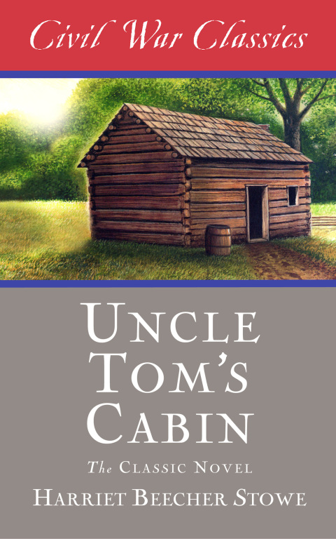Cover image for book Uncle Tom's Cabin (Civil War Classics)
