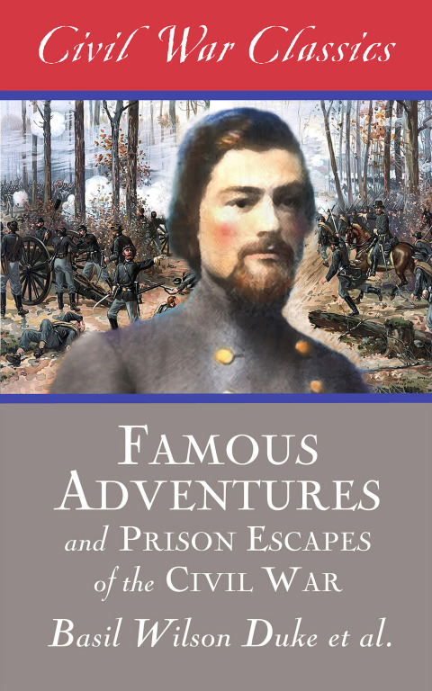 Cover image for book Famous Adventures and Prison Escapes of the Civil War
