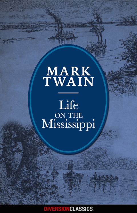 Cover image for book Life on the Mississippi (Diversion Illustrated Classics)
