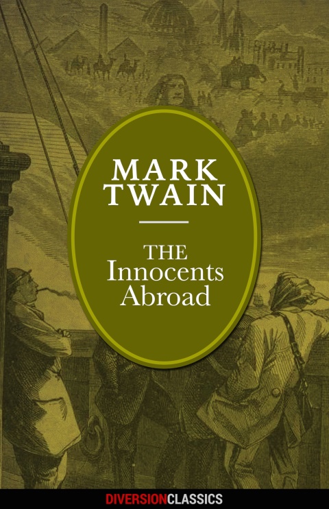 Cover image for book The Innocents Abroad (Diversion Illustrated Classics)