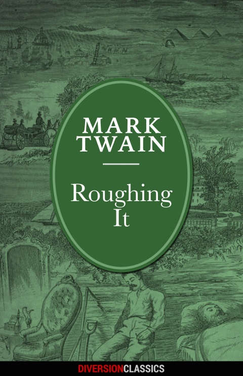 Cover image for book Roughing It (Diversion Illustrated Classics)