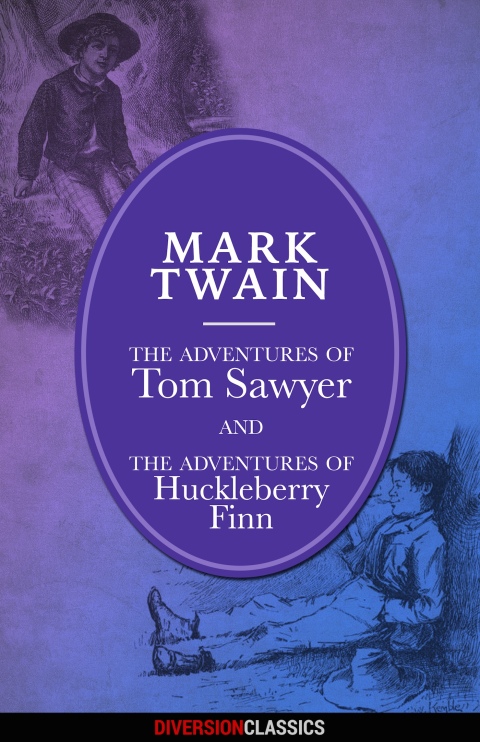Cover image for book The Adventures of Tom Sawyer and Huckleberry Finn (Omnibus Edition) (Diversion Illustrated Classics)
