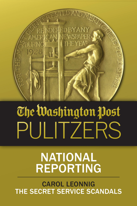 Cover image for book The Washington Post Pulitzers: National Reporting, Carol Leonnig