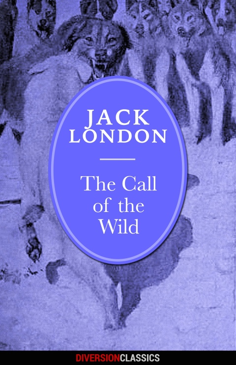 Cover image for book The Call of the Wild (Diversion Classics)