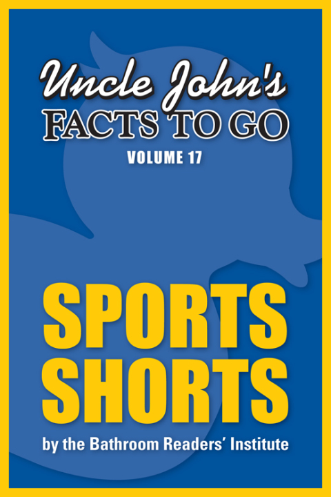 Cover image for book Uncle John's Facts to Go Sports Shorts