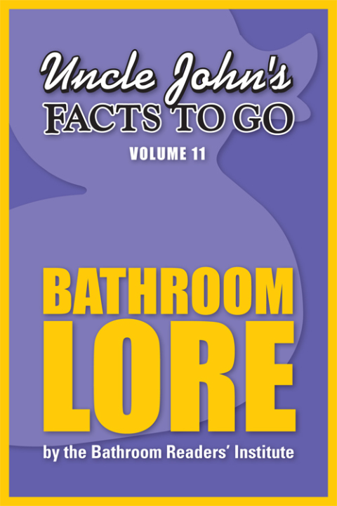 Cover image for book Uncle John's Facts to Go Bathroom Lore