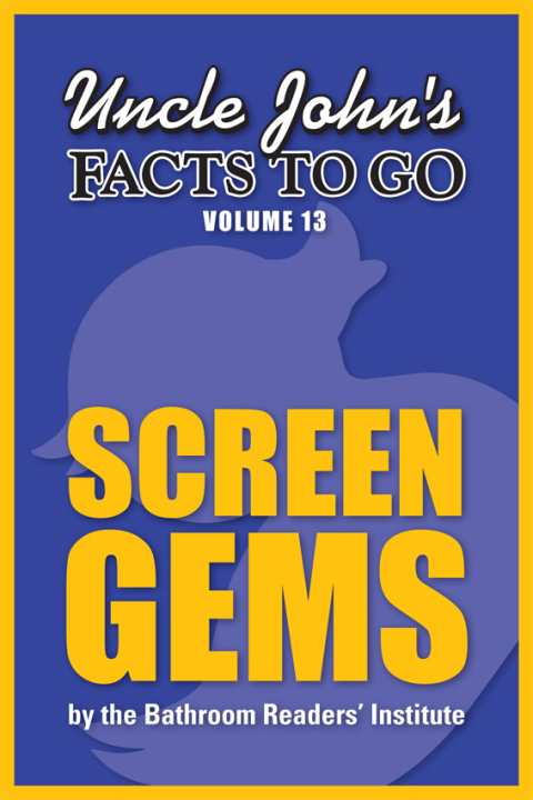 Cover image for book Uncle John's Facts to Go Screen Gems