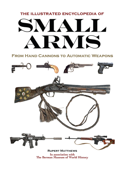 Cover image for book The Illustrated Encyclopedia of Small Arms