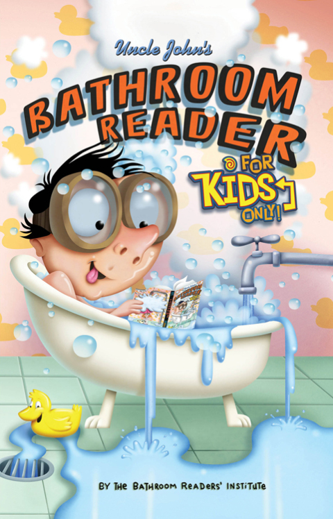 Cover image for book Uncle John's Bathroom Reader For Kids Only! Collectible Edition