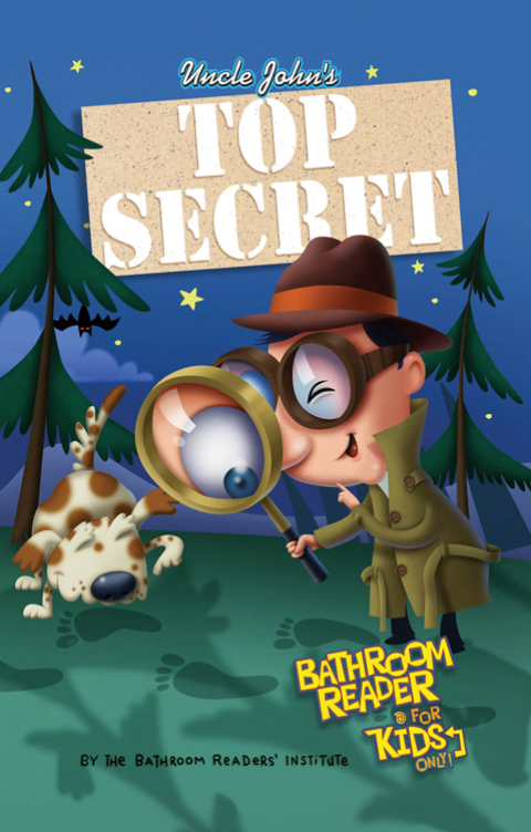 Cover image for book Uncle John's Top Secret Bathroom Reader For Kids Only! Collectible Edition