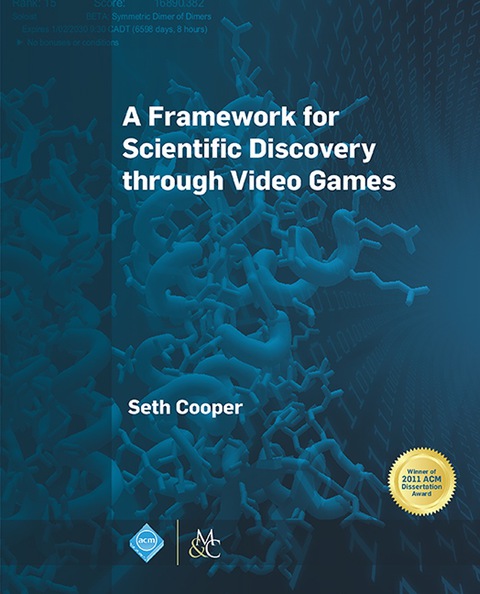 Cover image for book A Framework for Scientific Discovery through Video Games