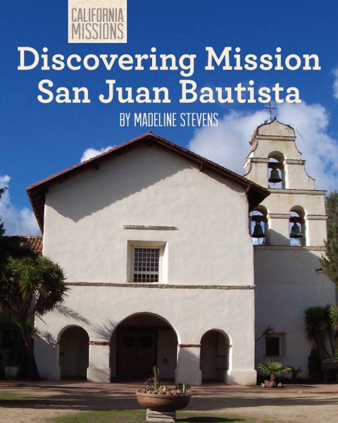 Cover image for book Discovering Mission San Juan Bautista