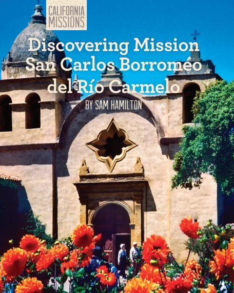 Cover image for book Discovering Mission San Carlos Borromeo del Río Carmelo