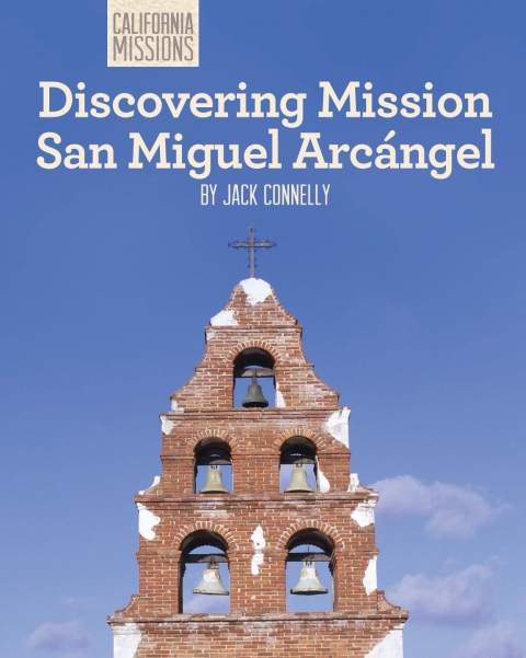Cover image for book Discovering Mission San Miguel Arcángel